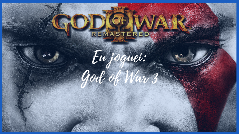 Eu joguei God Of War 3